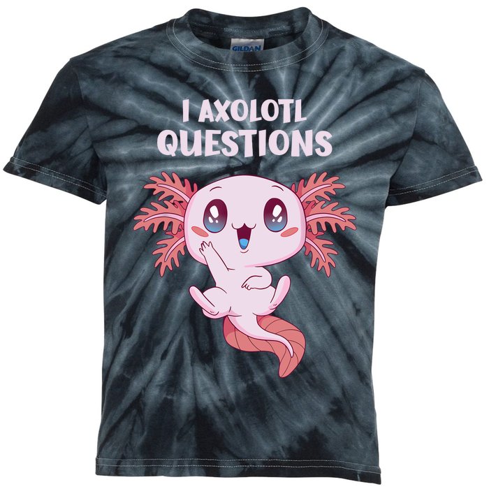 Funny I Axolotl Questions Cute Axolotl Kids Girl Kids Tie-Dye T-Shirt