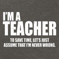 Funny Im A Teacher To Save Time Lets Just Assume That Im Never Wrong Cotton Canvas Backpack