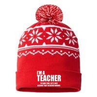 Funny Im A Teacher To Save Time Lets Just Assume That Im Never Wrong USA-Made Snowflake Beanie