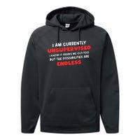 Funny I Am Currently Unsupervised I Know It Freaks Me Performance Fleece Hoodie