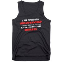 Funny I Am Currently Unsupervised I Know It Freaks Me Tank Top