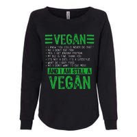 Funny I Am Still A Vegan Vegetarian Healthy Love Haters Womens California Wash Sweatshirt