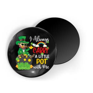 Funny I Always Carry A Little Pot With Me St Patricks Day Magnet