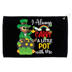 Funny I Always Carry A Little Pot With Me St Patricks Day Grommeted Golf Towel