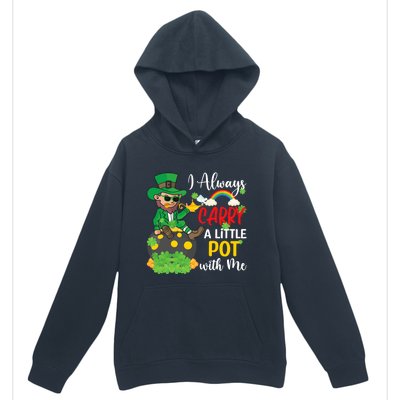 Funny I Always Carry A Little Pot With Me St Patricks Day Urban Pullover Hoodie