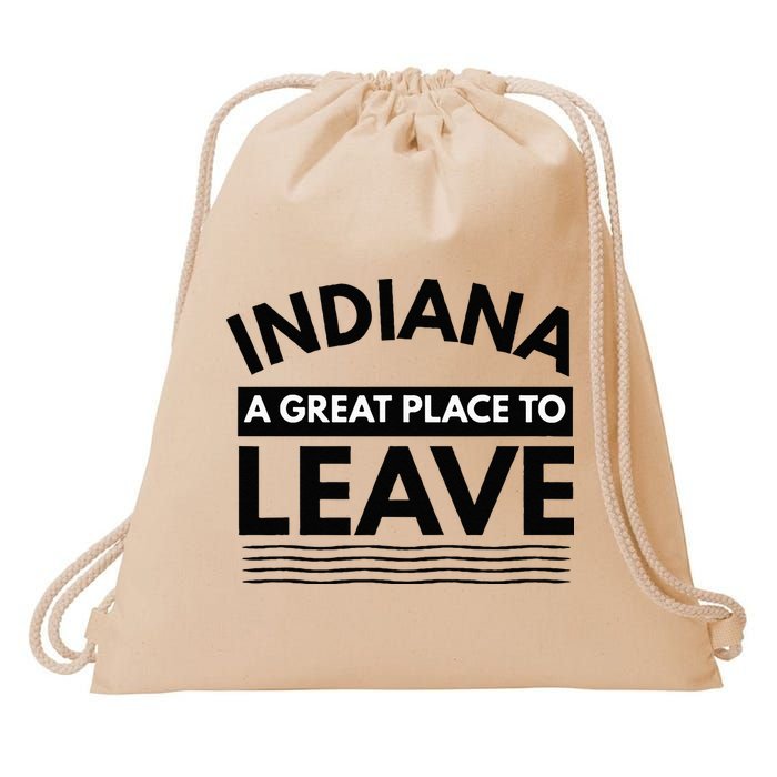 Funny Indiana A Great Place To Leave Sarcastic Indiana Retro Drawstring Bag