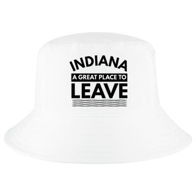 Funny Indiana A Great Place To Leave Sarcastic Indiana Retro Cool Comfort Performance Bucket Hat