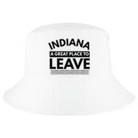 Funny Indiana A Great Place To Leave Sarcastic Indiana Retro Cool Comfort Performance Bucket Hat