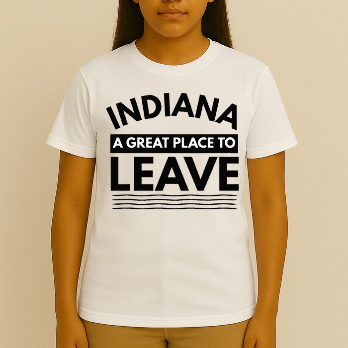 Funny Indiana A Great Place To Leave Sarcastic Indiana Retro T-Shirt