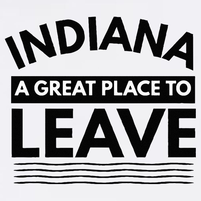 Funny Indiana A Great Place To Leave Sarcastic Indiana Retro T-Shirt