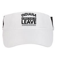 Funny Indiana A Great Place To Leave Sarcastic Indiana Retro Adult Drive Performance Visor