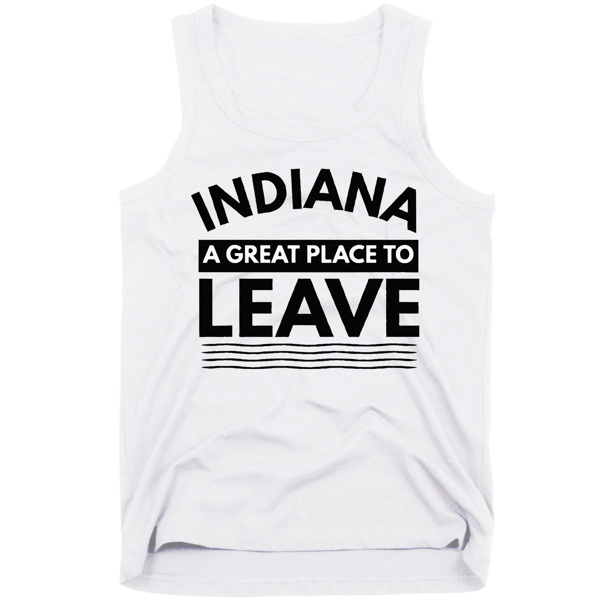 Funny Indiana A Great Place To Leave Sarcastic Indiana Retro Tank Top