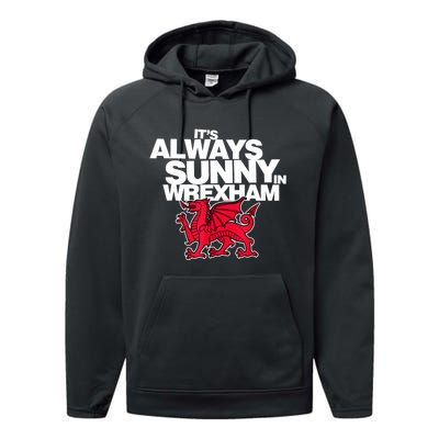 Funny ItS Always Sunny In Wrexham Wales Dragon Performance Fleece Hoodie