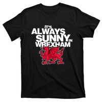 Funny ItS Always Sunny In Wrexham Wales Dragon T-Shirt