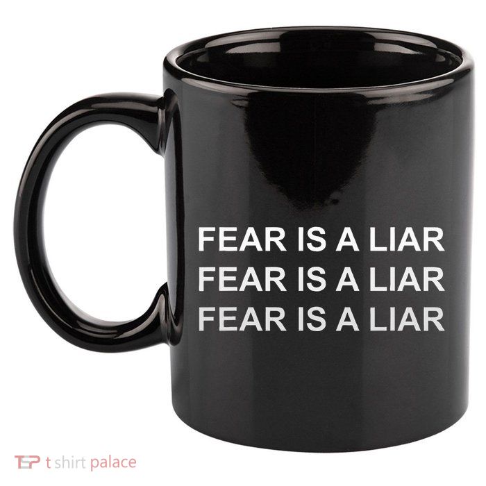 Fear Is A Liar 11oz C Handle Ceramic Mug