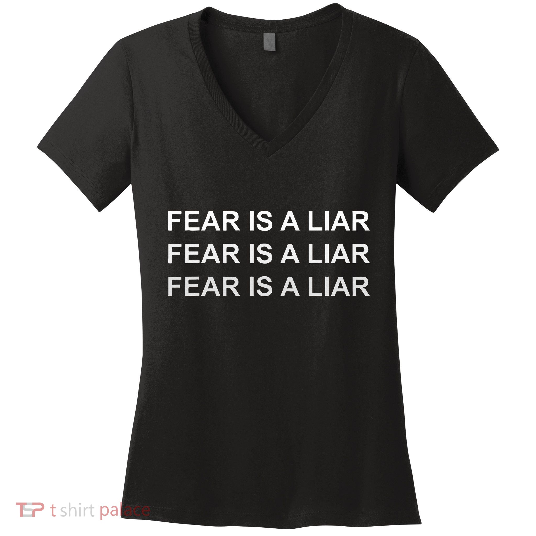 Fear Is A Liar Women's V-Neck T-Shirt