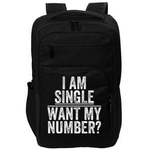 Funny I Am Single Want My Number Impact Tech Backpack