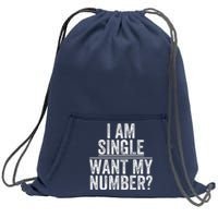 Funny I Am Single Want My Number Sweatshirt Cinch Pack Bag