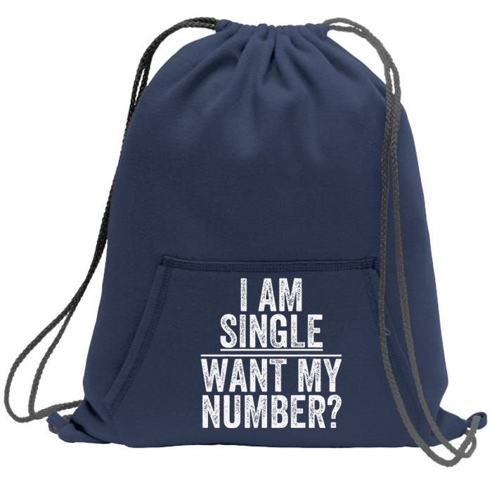 Funny I Am Single Want My Number Sweatshirt Cinch Pack Bag