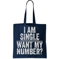 Funny I Am Single Want My Number Tote Bag