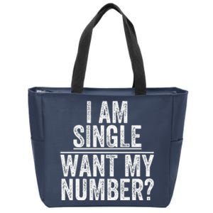 Funny I Am Single Want My Number Zip Tote Bag