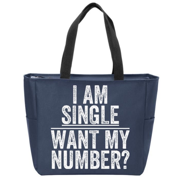 Funny I Am Single Want My Number Zip Tote Bag