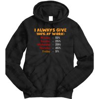 Funny I Always Give 100 Percent At Work Labor Day Tie Dye Hoodie