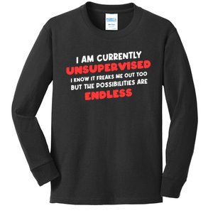 Funny I Am Currently Unsupervised I Know It Freaks Me Kids Long Sleeve Shirt