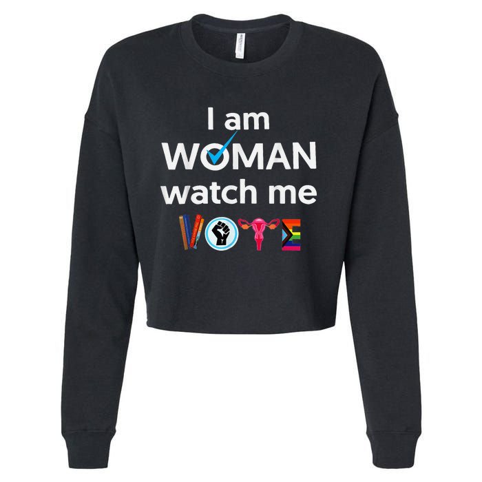 Funny I Am Woman Watch Me Vote Cropped Pullover Crew