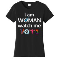 Funny I Am Woman Watch Me Vote Women's T-Shirt