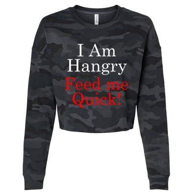 Funny I Am Hangry Feed Me Quick Funny Gift Cropped Pullover Crew