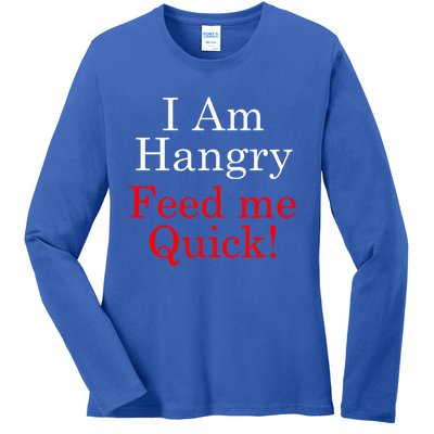 Funny I Am Hangry Feed Me Quick Funny Gift Ladies Long Sleeve Shirt