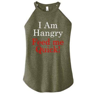 Funny I Am Hangry Feed Me Quick Funny Gift Women's Perfect Tri Rocker Tank