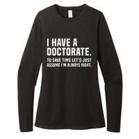 Funny I Am A Doctor To Save Time IM Always Right Womens CVC Long Sleeve Shirt