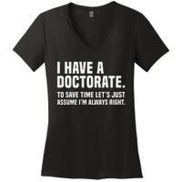 Funny I Am A Doctor To Save Time IM Always Right Women's V-Neck T-Shirt