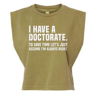 Funny I Am A Doctor To Save Time IM Always Right Garment-Dyed Women's Muscle Tee