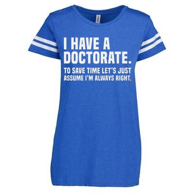 Funny I Am A Doctor To Save Time IM Always Right Enza Ladies Jersey Football T-Shirt