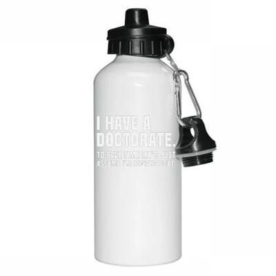 Funny I Am A Doctor To Save Time IM Always Right Aluminum Water Bottle