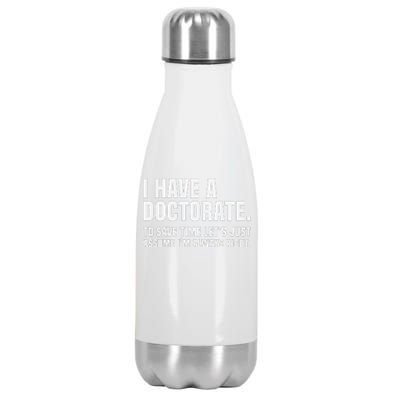 Funny I Am A Doctor To Save Time IM Always Right Stainless Steel Insulated Water Bottle