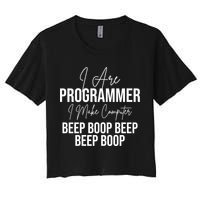 Funny I Are Programmer Computer Programming Coding Coder Gift Women's Crop Top Tee