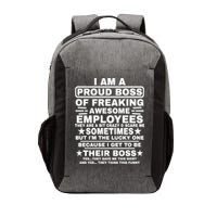 Funny I Am A Proud Boss Of Freaking Awesome Employees Boss Vector Backpack