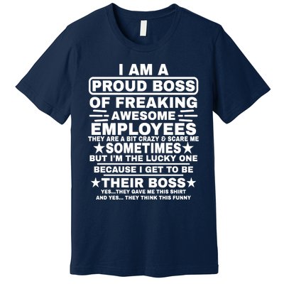 Funny I Am A Proud Boss Of Freaking Awesome Employees Boss Premium T-Shirt