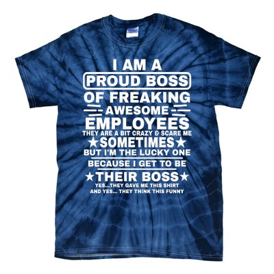 Funny I Am A Proud Boss Of Freaking Awesome Employees Boss Tie-Dye T-Shirt