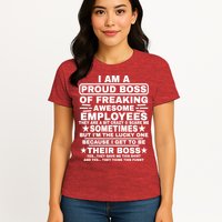 Funny I Am A Proud Boss Of Freaking Awesome Employees Boss Womens T-Shirt