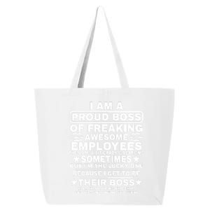 Funny I Am A Proud Boss Of Freaking Awesome Employees Boss 25L Jumbo Tote