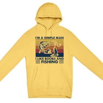 Fisherman Im A Simple I Like Boobs And Fishing Premium Pullover Hoodie