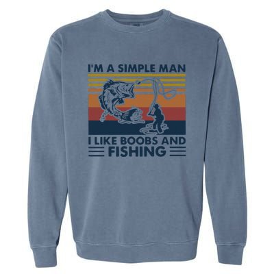 Fisherman Im A Simple I Like Boobs And Fishing Garment-Dyed Sweatshirt