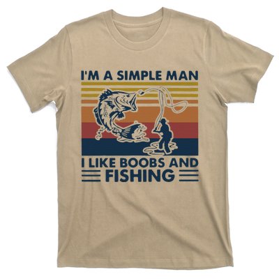 Fisherman Im A Simple I Like Boobs And Fishing T-Shirt