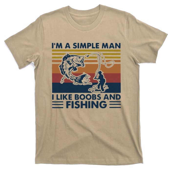 Fisherman Im A Simple I Like Boobs And Fishing T-Shirt