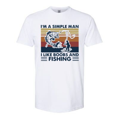 Fisherman Im A Simple I Like Boobs And Fishing Softstyle CVC T-Shirt